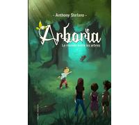 Arboria: Le monde entre les arbres