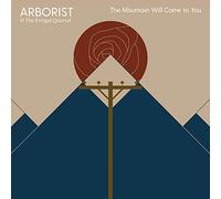 Arborist - The Mountain Will Come to You / A Heart in Minor