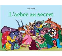 ARBRE AU SECRET L' FRANçAIS - John Kilaka - Yanbow Al Kitab - cartonné - Album jeunesse dès 3 ans