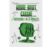 Arbre Bruit Cabane : AbEcEdaire affectueux de la ruralitE /franCais - Claire Delfosse - Deux-Cent-Cinq Editions - broché - Essai