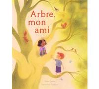 Arbre, mon ami Casey Dawn (Auteur), Geneviève Godbout (Illustration)
