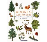 Arbres : agenda 2025: Portraits d'arbres et vie de la forêt au fil des mois