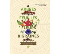 ARBRES, FEUILLES, FLEURS ET GRAINES