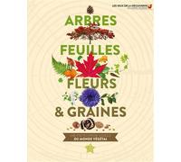 Arbres, feuilles, fleurs et graines – Gallimard