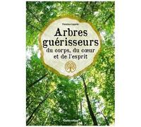Arbres Guérisseurs Du Corps, Du Coeur Et De L'esprit