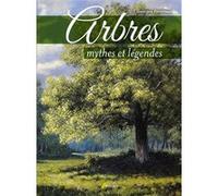 Arbres, mythes et légendes Georges Feterman (Auteur)