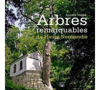 Arbres Remarquables De Haute-Normandie