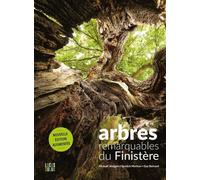 Arbres remarquables du Finistère Nouvelle édition revue et augmentée - Mickaël Jezegou - Locus Solus - broché - Guide