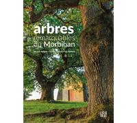Arbres remarquables du Morbihan - Mickaël Jezegou - Locus Solus - broché - Guide