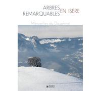 Christophe Périnot – Arbres remarquables en Isère – Merveilles du Dauphiné – Broché