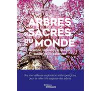 Aurélie Valtat – Arbres sacrés du monde