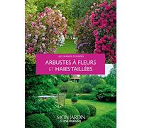 Arbustes à fleurs et haies taillées