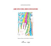 Arc-en-ciel des couleurs - Giovanni Dotoli - L'harmattan - broché - Roman