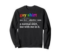 Arc-en-Ciel LGBTQ drôle et Sarcastique de la Gay Pride Sweatshirt