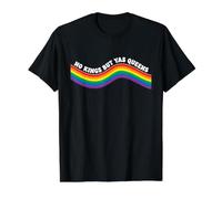 Arc-en-Ciel libéral : Pas de Rois mais de Yas Queens T-Shirt Graphique avec Valeur
