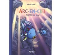 ARC-EN-CIEL TREMBLE DE PEUR