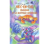 Arc-en-ciel, Zigzag et la Nouvelle Maîtresse