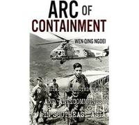 Arc of Containment by WenQing Ngoei Unknown (Auteur)