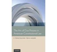 Arc Of Due Process In American Constitutional Law