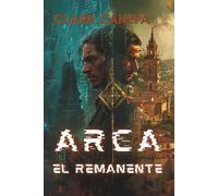 Arca: El Remanente