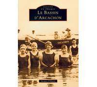 Arcachon (Bassin d') - James Clemens - Nouvelles Editions Sutton - broché - Livre