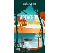 Arcachon nid d’espions