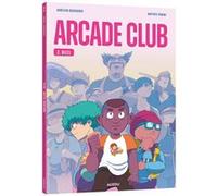 Arcade club - Tome 02 Bilel Aurélien Ducoudray (Auteur), Baptiste Pagani (Auteur)