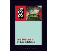 Arcade Fires The Suburbs by Eidelstein & Eric Independent Scholar & USA Eidelstein Eric Independent Scholar USA (Auteur)