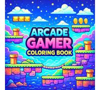 Arcade Gamer Coloring Book: 50 Fun And Easy Retro Game Levels to Color / Bold Cartoon Line Art for Kids And Adults