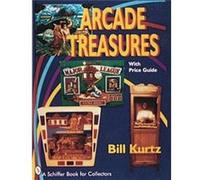Arcade Treasures by Bill Kurtz Bill Kurtz (Auteur)