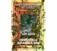 Arcadia by Emmanuelle BayamackTam Emmanuelle BayamackTam (Auteur)