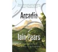 Arcadia | Iain Pears Iain PearsIain Pears (Auteur)