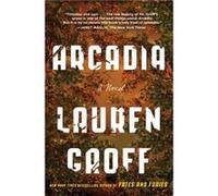 Arcadia - Lauren Groff - Hachette Books - Livre en Anglais - Paperback Lauren GroffLauren Groff (Auteur)