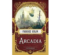 Arcadia – L'intégrale – Bragelonne