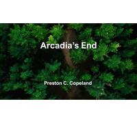 Arcadia’s End Neon Gods, #3 - Preston C. Copeland - Preston C. Copeland - ebook (ePub) - Livre