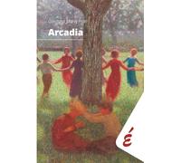 Arcadia: Tredici divagazioni da Omero a Carmelo Bene