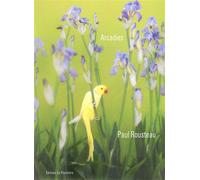 Arcadies - Paul Rousteau - La Pionniere - broché - Beau livre