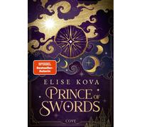 Arcana Academy 2: Prince of Swords Hochspannende Dark-Academia-Romantasy mit tödlicher Tarot-Magie - Elise Kova - Cove - ebook (ePub) - Livre