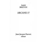 Arcane 17 - André Breton - Pauvert - broché - Livre