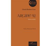 Arcane 92 Poème surréaliste - Cheick Ibrahim Cissé - L'harmattan - broché - Poésie