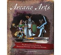 Arcane Arts – Guide du donjon : peinture de figurines et chaos sur table