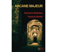Arcane Majeur - Sylviane Bokdam - Banlieue Est Eds - broché - Roman