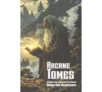 Arcane Tomes: A Spellcaster’s Journal & Sketchbook
