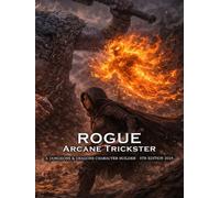 Arcane Trickster Rogue Builder for D&D 5E 2024: Class and Sub-Class Features, Sneak Attack & Cunning Strike with Spell List