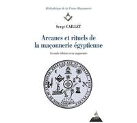 Arcanes Et Rituels De La Maçonnerie Égyptienne