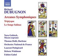 Arcanes Symphoniques Op. 30 – Extraits – Triptyque Op. 23 – Le Songe Salinas Op. 36 – NAXOS