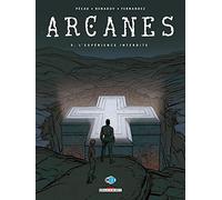 Arcanes T09: L'Expérience interdite