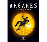 Arcanes, tome 3 : Le Dossier Karadine