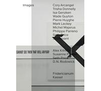 Arcangel, Cory - Images: Pierre Huyghe, Wade Guyton,Pierre Huyghe, Wade Guyton, Seth Price, Mark Leckey, Philippe Parreno, MicSeth Price, Mark Leckey, Philippe ... Trisha Donnelly, Cory Arcangel, Sturtevant