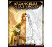 ARCÁNGELES DE LUZ Y PODER: Arte para colorear